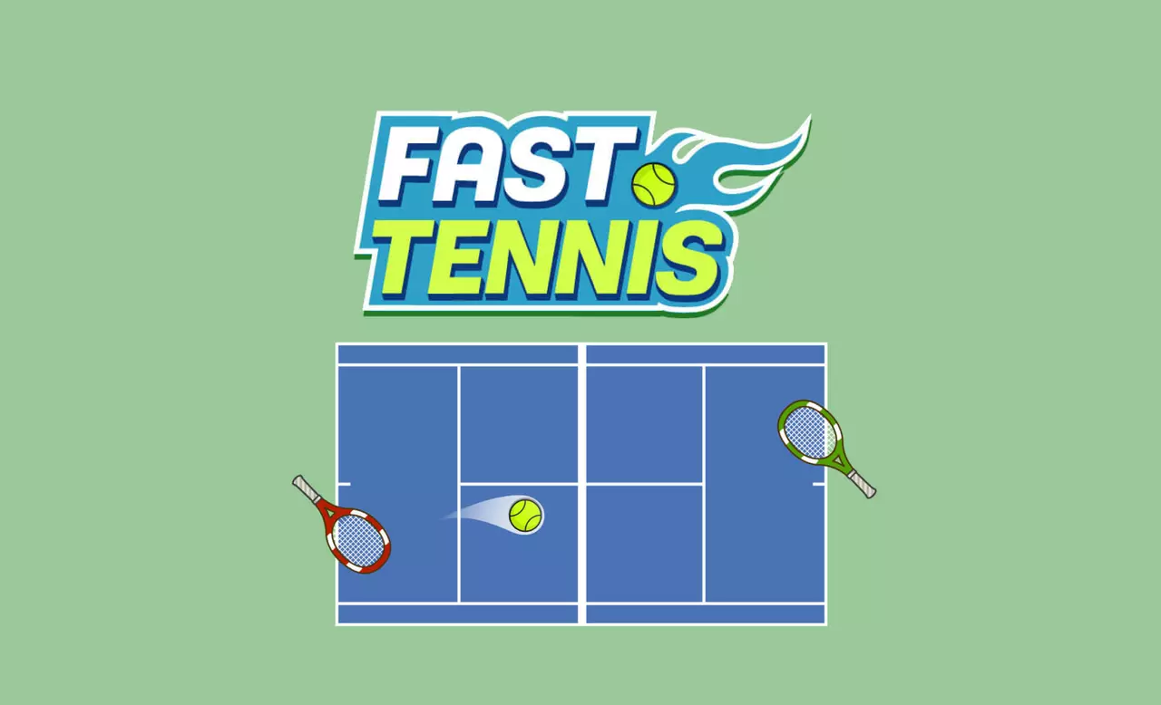 Fast Tennis